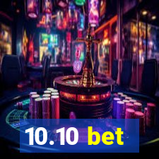 10.10 bet